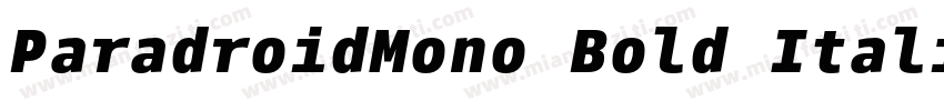 ParadroidMono Bold Italic字体转换